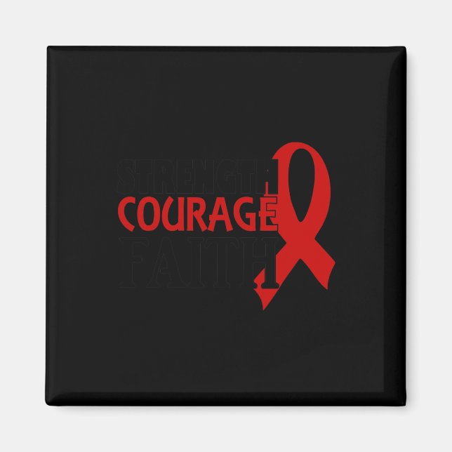 Strength Courage Faith Blood Cancer Heart Disease  Magnet (Front)