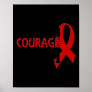 Strength Courage Faith Blood Cancer Heart Disease Poster