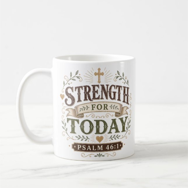 Strength For Today Christian Morning Devotional Coffee Mug (Left)