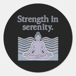 Strength In Serenity Yoga Poise Meditation Design  Classic Round Sticker