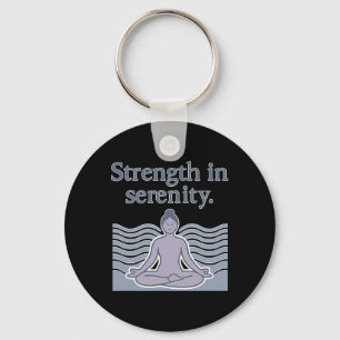 Strength In Serenity Yoga Poise Meditation Design Key Ring