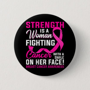 Strength Is A Woman Fighting Cancer Breast Cancer  6 Cm Round Badge