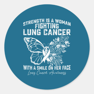 Strength Is A Woman Fighting Lung Cancer With A Sm Classic Round Sticker