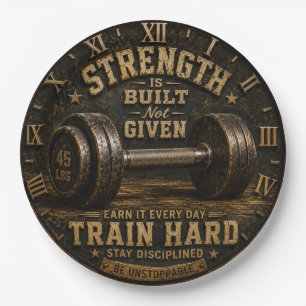 Strength Is Built Not Given Home Gym Fitness Paper Plate