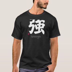Strength Kanji in Japanese Letter Strong Symbol On T-Shirt