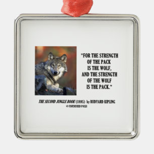 Strength Of The Pack Is The Wolf Kipling Quote Metal Tree Decoration