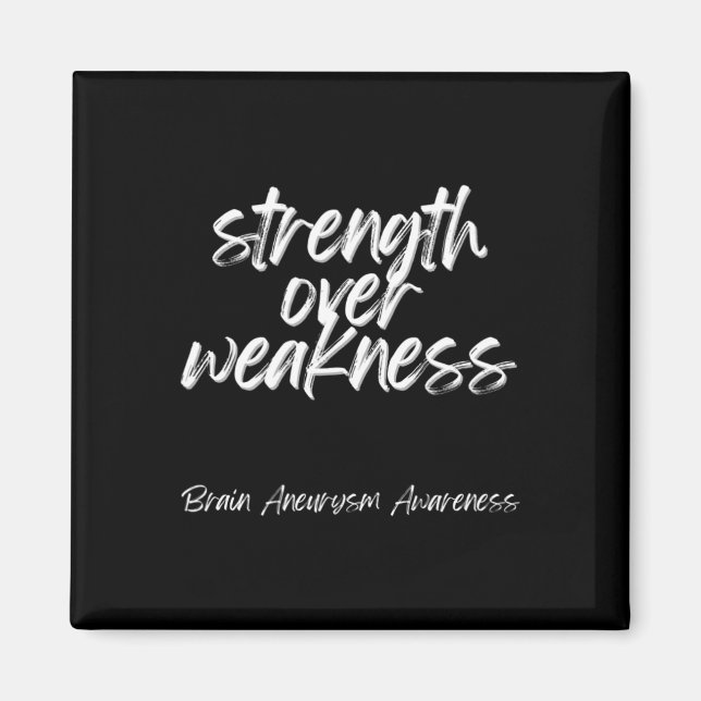 Strength Over Weakness - Brain Aneurysm Awareness  Magnet (Front)