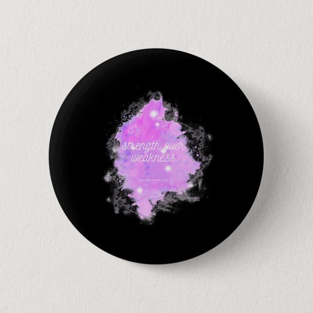 Strength Over Weakness Galaxy - RSD CRPS Awareness 6 Cm Round Badge (Front)