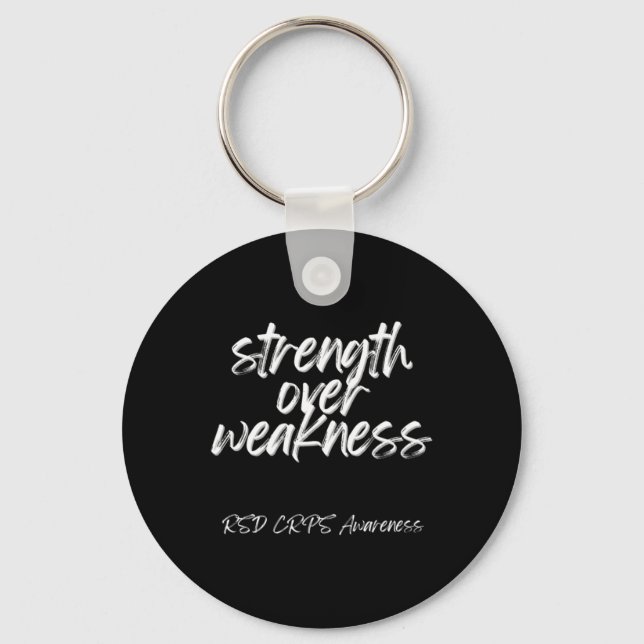 Strength Over Weakness - Rsd Crps Awareness  Key Ring (Front)