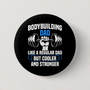 Strength Sports Gym Funny Bodybuilding Dad  6 Cm Round Badge