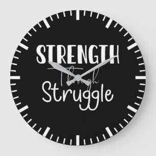 Strength Through Struggle, Success Motivational Large Clock