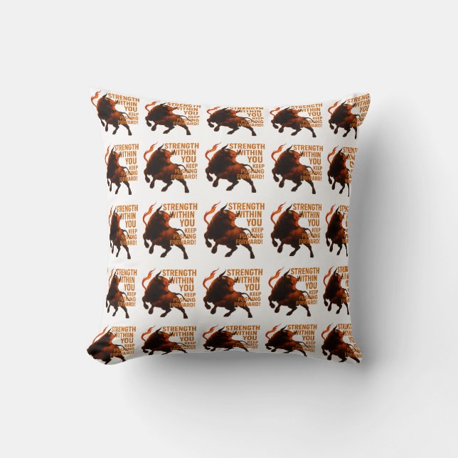 STRENGTH WITHIN YOU KEEP PUSHING FORWARD CUSHION (Front)