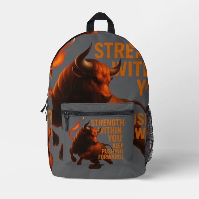 STRENGTH WITHIN YOU KEEP PUSHING FORWARD PRINTED BACKPACK (Front)