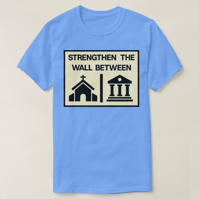 Strengthen The Wall Between Church And State Secul T-Shirt (Design Front)