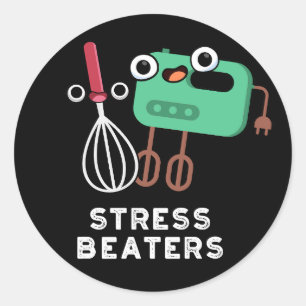 Stress Beaters Funny Baking Whisk Pun Dark BG Classic Round Sticker