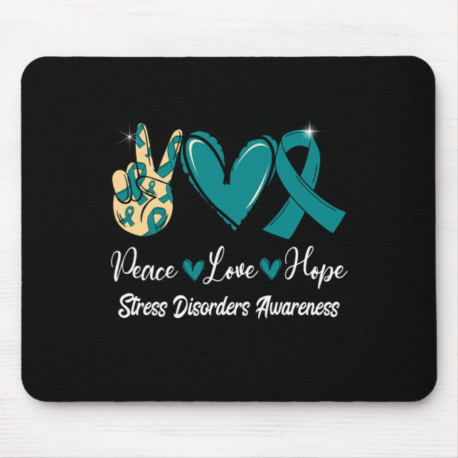 Stress Disorders Awareness Peace Love Hope Teal Ri Mouse Pad (Front)