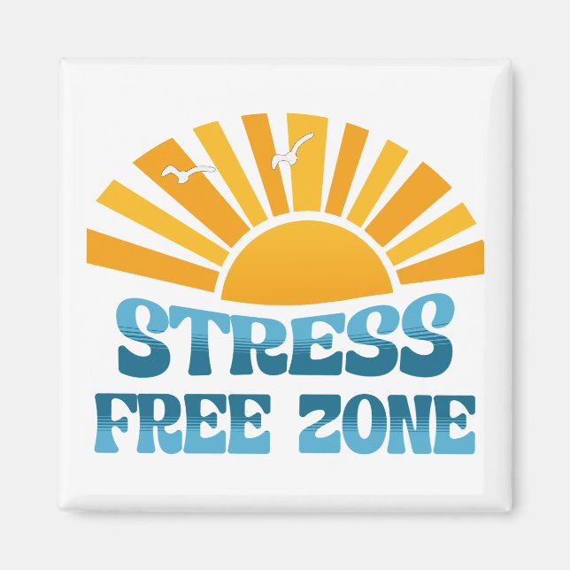 Stress Free Zone Magnet (Front)