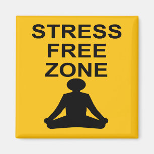 Stress Free Zone Magnet