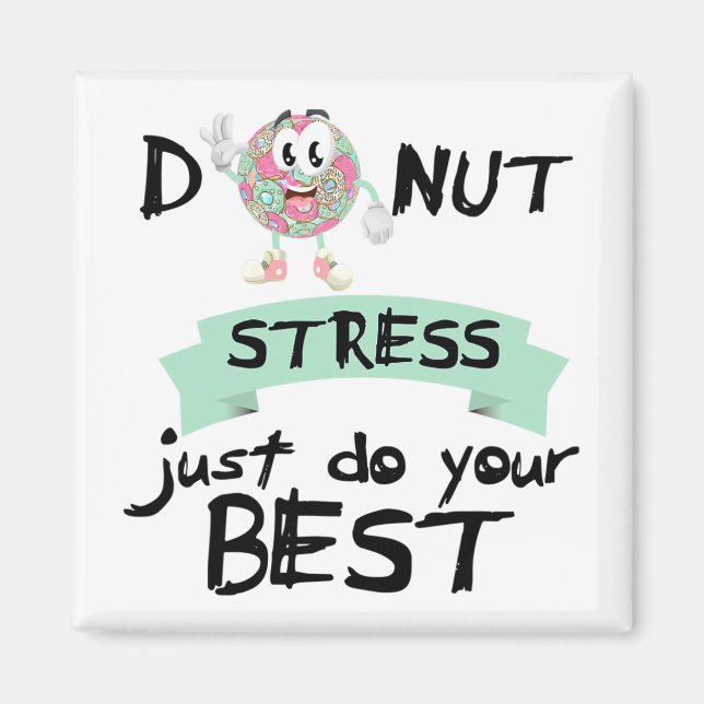 Stress Just Do Your Best Teacher Test Day Tee  Magnet (Front)
