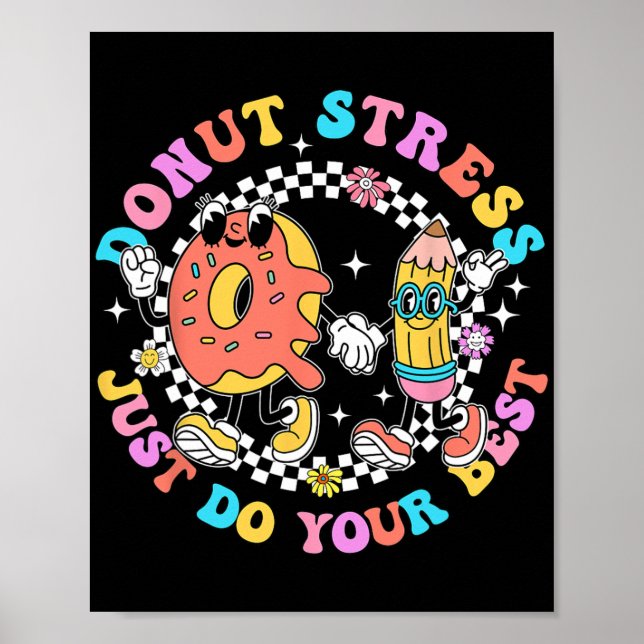 Stress Just Do Your Best Test Day Student Teacher  Poster (Front)