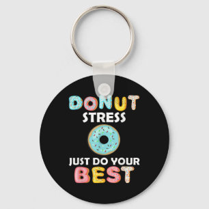 Stress Just Do Your Best Test Day Teacher Gifts  Key Ring