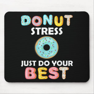 Stress Just Do Your Best Test Day Teacher Gifts  Mouse Pad