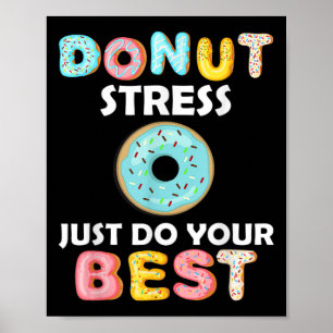 Stress Just Do Your Best Test Day Teacher Gifts Poster