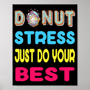Stress Just Do Your Best Test Testing Day Gift Poster