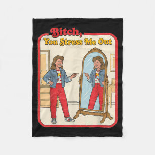Stress Out Funny Sarcastic Woman Mirror Retro Fleece Blanket