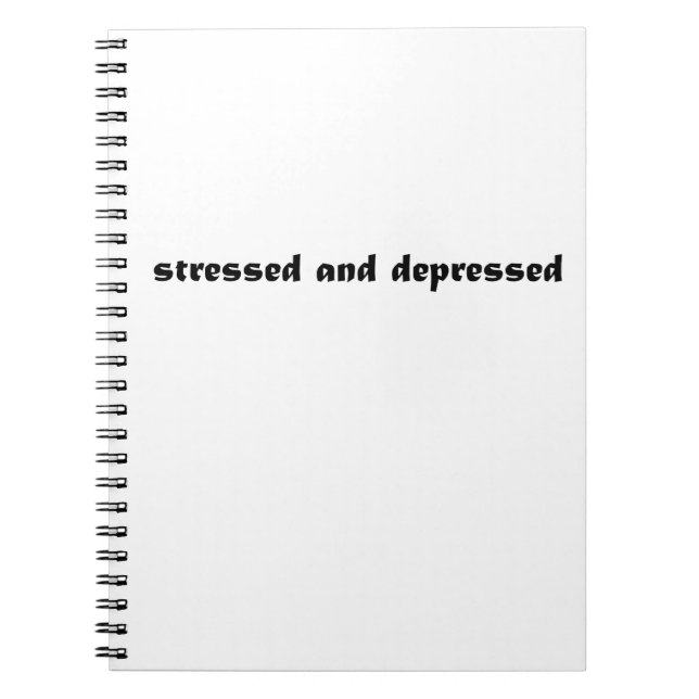 stressed and depressed notebook (Front)