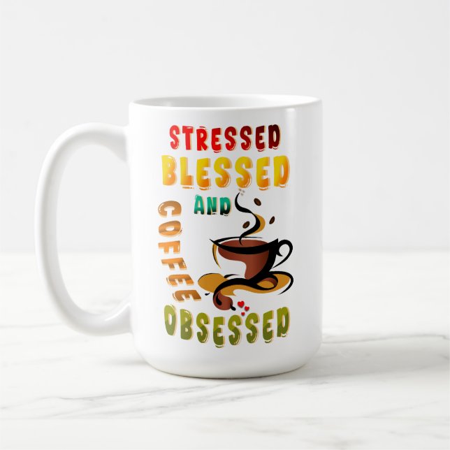 Stressed Blessed And Coffee Obsessed Mug (Left)