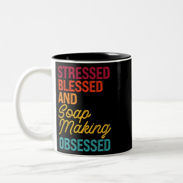 Stressed Blessed and Soap Making Obsessed Retro Di Two-Tone Coffee Mug (Left)