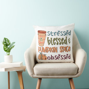 Stressed Blessed & Pumpkin Spice Obsessed Autumn Cushion