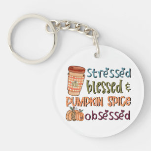Stressed Blessed & Pumpkin Spice Obsessed Autumn Key Ring