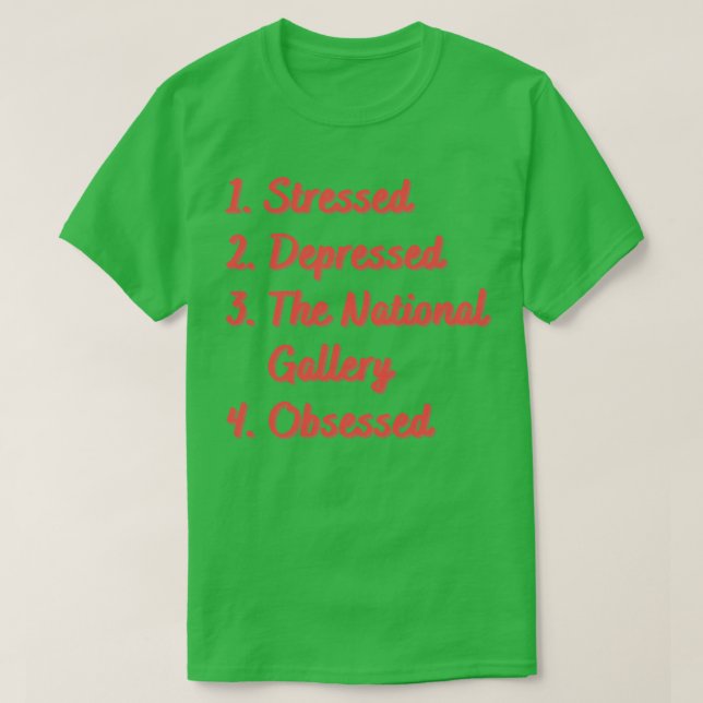 Stressed Depressed The National Gallery T-Shirt (Design Front)