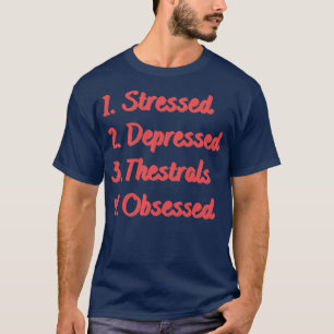 Stressed Depressed Thestrals Obsessed T-Shirt
