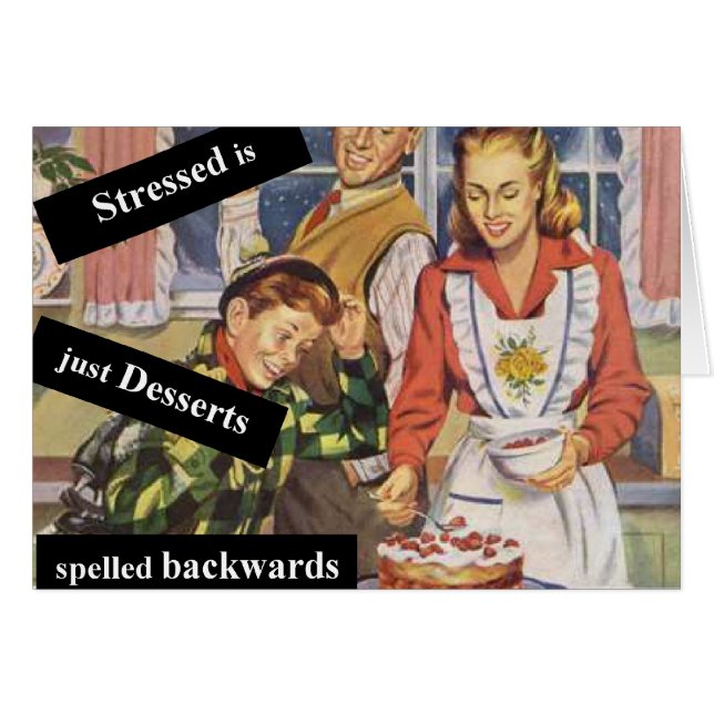 Stressed is Desserts Spelled Backwards (Front Horizontal)
