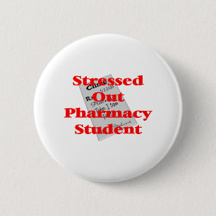 stressed out pharmacy student 6 cm round badge