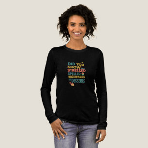 Stressed Spelled Backwards Is Desserts Tri-Blend Shirt