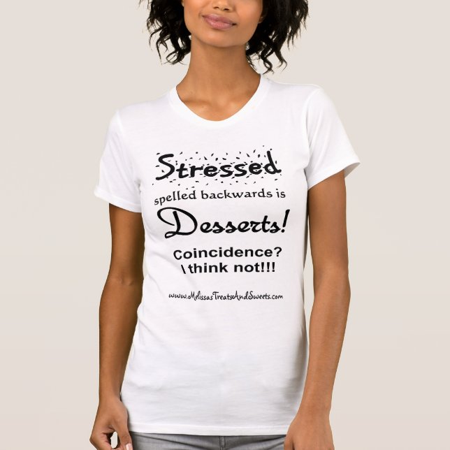 Stressed spelled backwards T-Shirt (Front)