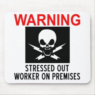 Stressed Worker Mouse Pad
