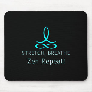 Stretch Breathe Zen Repeat Wellness Mindful Lance Mouse Pad