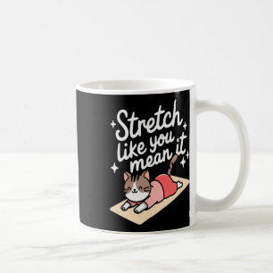 Stretch Like You Mean It Yoga Feline Cute Retro Po Coffee Mug