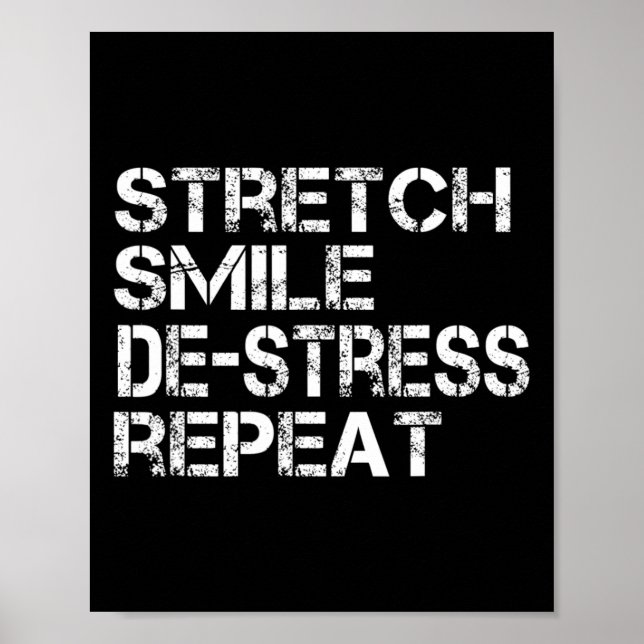 Stretch Smile De-stress Repeat Stress Awareness  Poster (Front)