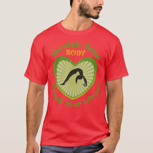 Stretch Your Body Stretch Your Lifespan T-Shirt