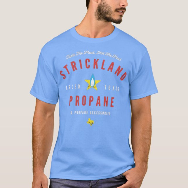 Strickland Propane & Propane Accessories T-Shirt (Front)
