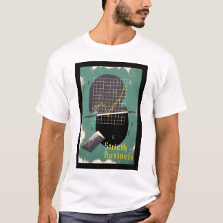 Strictly Business T-Shirt