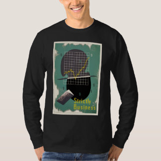 Strictly Business T-Shirt