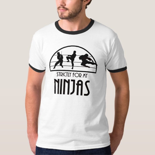 Strictly For My Ninjas T-Shirt (Front)
