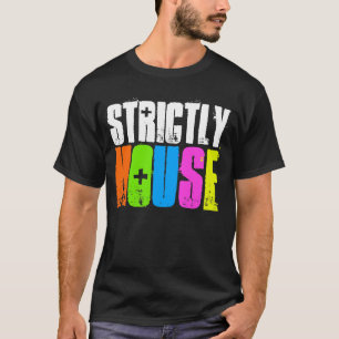 strictly house music dj black t-shirt